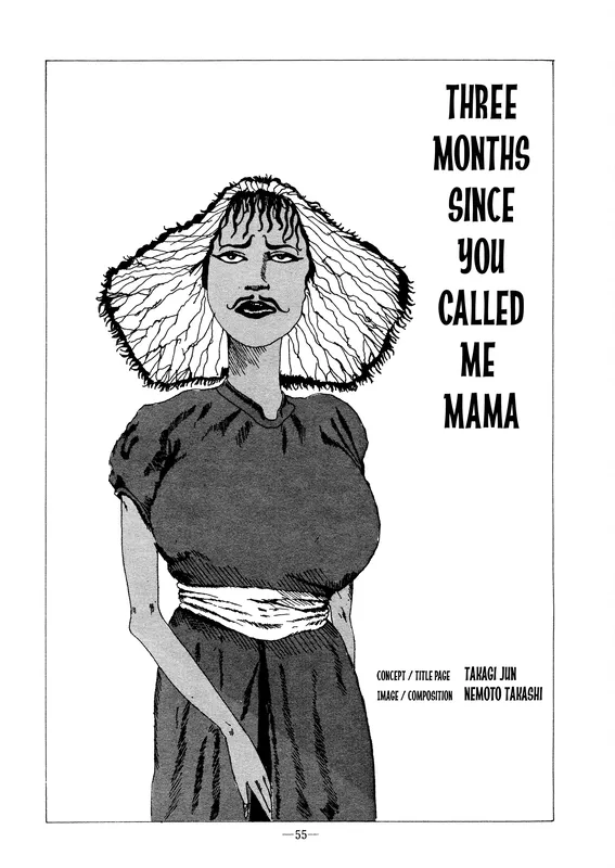 Three Months Since You Called Me Mama