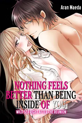 Nothing Feels Better than Being Inside of You -Wild Sex Right after the Reunion