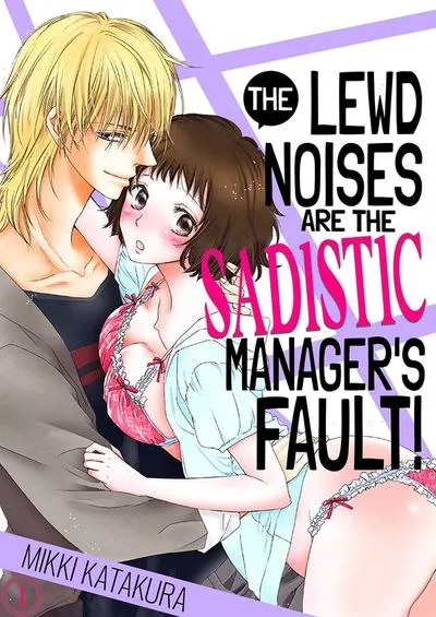 The Lewd Noises Are the Sadistic Manager’s Fault! background